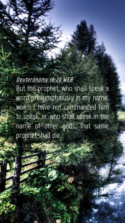 Picture 04 - Deuteronomy 18:20 WEB Mobile Phone Wallpaper - But the prophet, who shall speak a word - Mobile Bible Verse Wallpaper