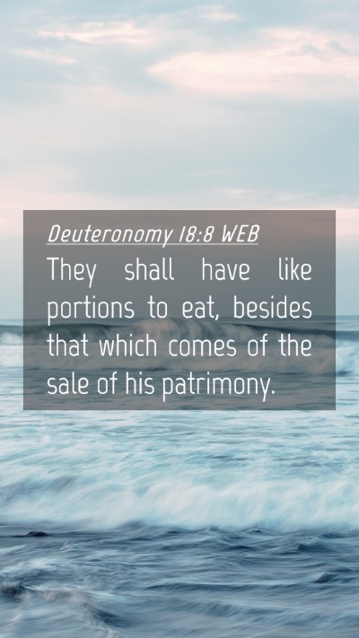 Picture 04 - Deuteronomy 18:8 WEB Mobile Phone Wallpaper - They shall have like portions to eat, besides - Mobile Bible Verse Wallpaper