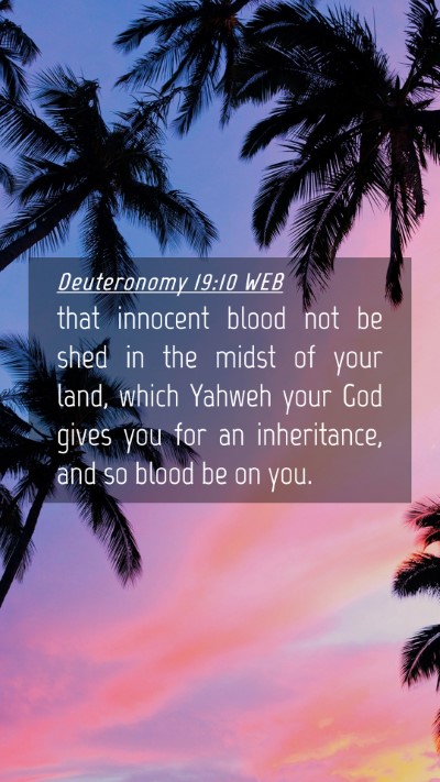 Picture 04 - Deuteronomy 19:10 WEB Mobile Phone Wallpaper - that innocent blood not be shed in the midst of - Mobile Bible Verse Wallpaper