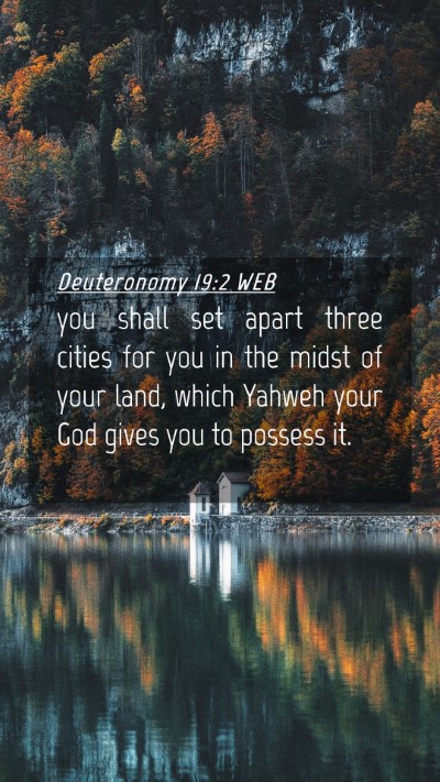 Picture 04 - Deuteronomy 19:2 WEB Mobile Phone Wallpaper - you shall set apart three cities for you in the - Mobile Bible Verse Wallpaper
