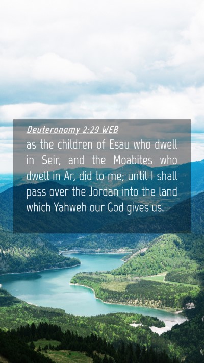 Picture 04 - Deuteronomy 2:29 WEB Mobile Phone Wallpaper - as the children of Esau who dwell in Seir, and - Mobile Bible Verse Wallpaper