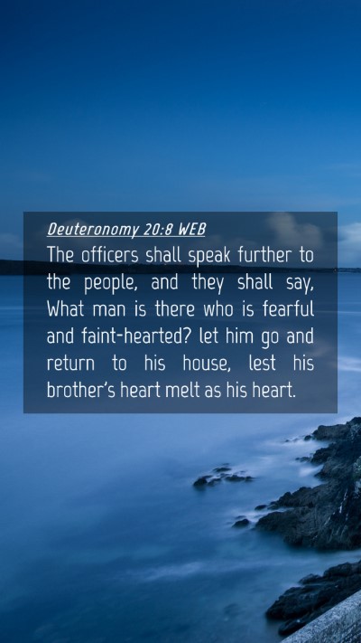 Picture 04 - Deuteronomy 20:8 WEB Mobile Phone Wallpaper - The officers shall speak further to the people, - Mobile Bible Verse Wallpaper