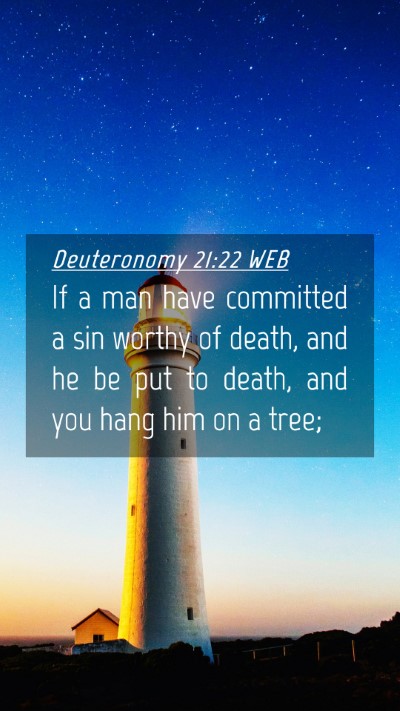 Picture 04 - Deuteronomy 21:22 WEB Mobile Phone Wallpaper - If a man have committed a sin worthy of death, - Mobile Bible Verse Wallpaper