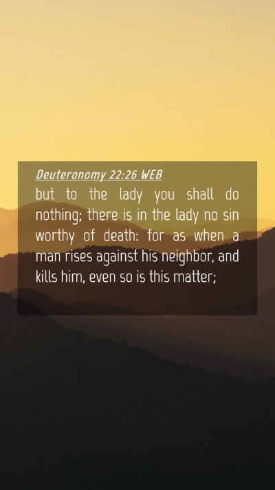 Picture 04 - Deuteronomy 22:26 WEB Mobile Phone Wallpaper - but to the lady you shall do nothing; there is in - Mobile Bible Verse Wallpaper