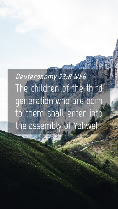 Picture 04 - Deuteronomy 23:8 WEB Mobile Phone Wallpaper - The children of the third generation who are born - Mobile Bible Verse Wallpaper