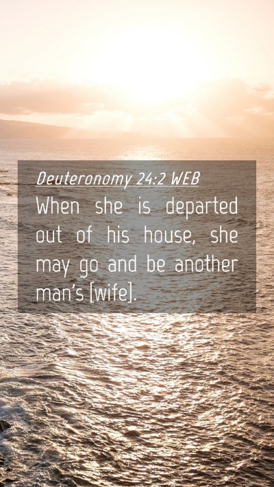 Picture 04 - Deuteronomy 24:2 WEB Mobile Phone Wallpaper - When she is departed out of his house, she may go - Mobile Bible Verse Wallpaper