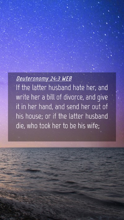 Picture 04 - Deuteronomy 24:3 WEB Mobile Phone Wallpaper - If the latter husband hate her, and write her a - Mobile Bible Verse Wallpaper