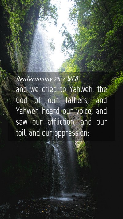 Picture 04 - Deuteronomy 26:7 WEB Mobile Phone Wallpaper - and we cried to Yahweh, the God of our fathers, - Mobile Bible Verse Wallpaper