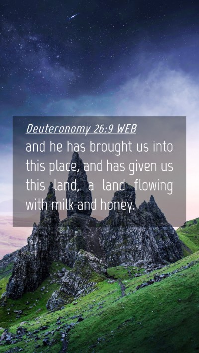 Picture 04 - Deuteronomy 26:9 WEB Mobile Phone Wallpaper - and he has brought us into this place, and has - Mobile Bible Verse Wallpaper