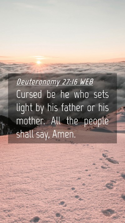 Picture 04 - Deuteronomy 27:16 WEB Mobile Phone Wallpaper - Cursed be he who sets light by his father or his - Mobile Bible Verse Wallpaper