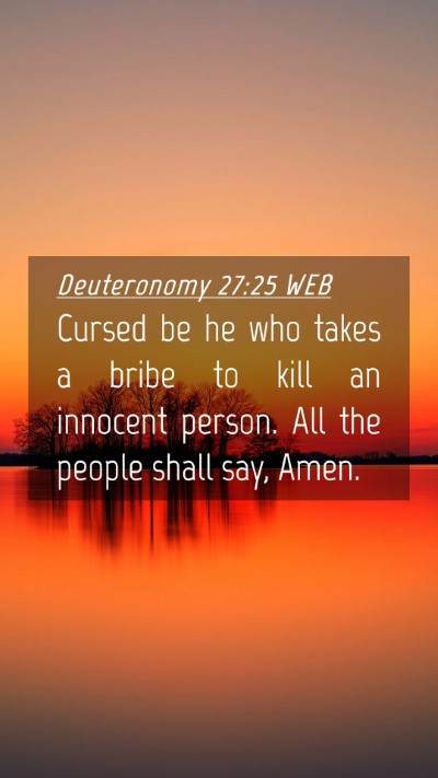Picture 04 - Deuteronomy 27:25 WEB Mobile Phone Wallpaper - Cursed be he who takes a bribe to kill an - Mobile Bible Verse Wallpaper