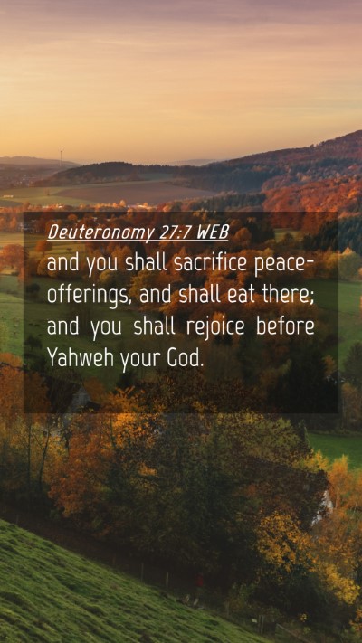 Picture 04 - Deuteronomy 27:7 WEB Mobile Phone Wallpaper - and you shall sacrifice peace-offerings, and - Mobile Bible Verse Wallpaper