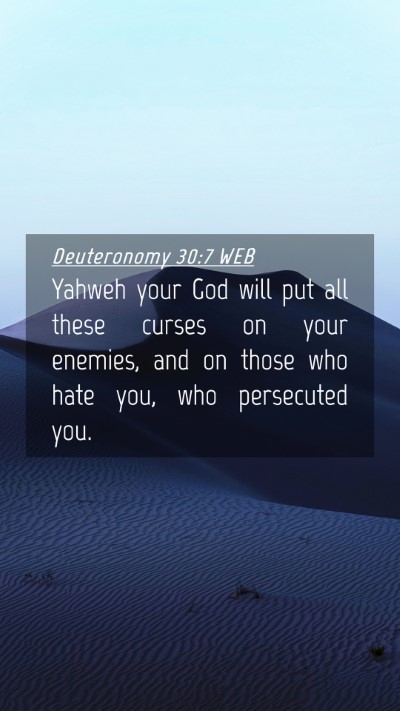 Picture 04 - Deuteronomy 30:7 WEB Mobile Phone Wallpaper - Yahweh your God will put all these curses on your - Mobile Bible Verse Wallpaper