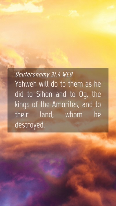 Picture 04 - Deuteronomy 31:4 WEB Mobile Phone Wallpaper - Yahweh will do to them as he did to Sihon and to - Mobile Bible Verse Wallpaper