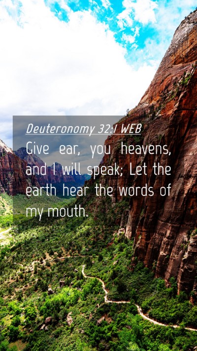 Picture 04 - Deuteronomy 32:1 WEB Mobile Phone Wallpaper - Give ear, you heavens, and I will speak; Let the - Mobile Bible Verse Wallpaper