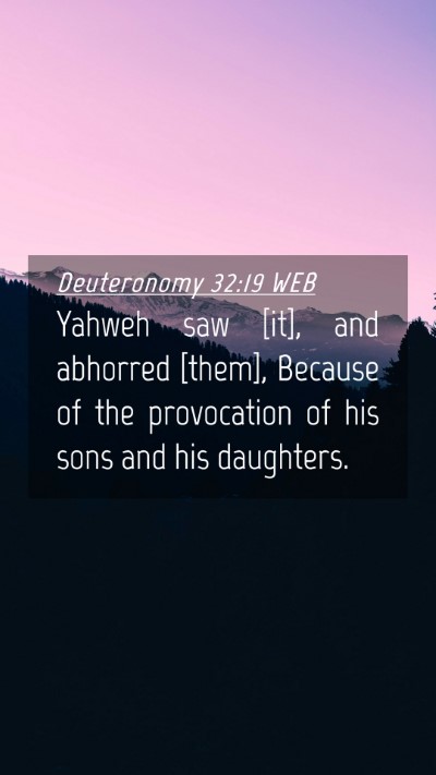 Picture 04 - Deuteronomy 32:19 WEB Mobile Phone Wallpaper - Yahweh saw [it], and abhorred [them], Because of - Mobile Bible Verse Wallpaper