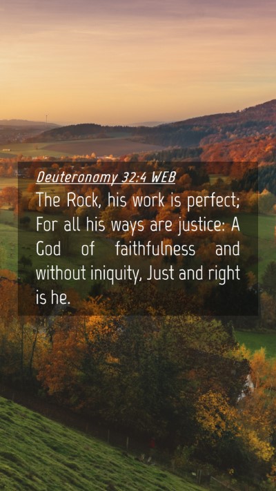 Picture 04 - Deuteronomy 32:4 WEB Mobile Phone Wallpaper - The Rock, his work is perfect; For all his ways - Mobile Bible Verse Wallpaper