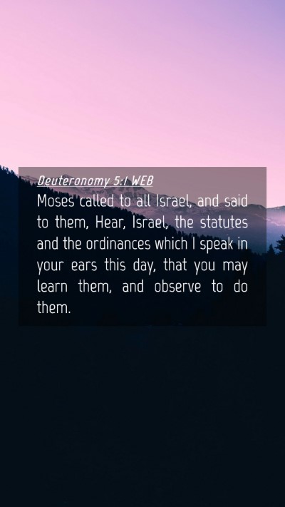 Picture 04 - Deuteronomy 5:1 WEB Mobile Phone Wallpaper - Moses called to all Israel, and said to them, - Mobile Bible Verse Wallpaper