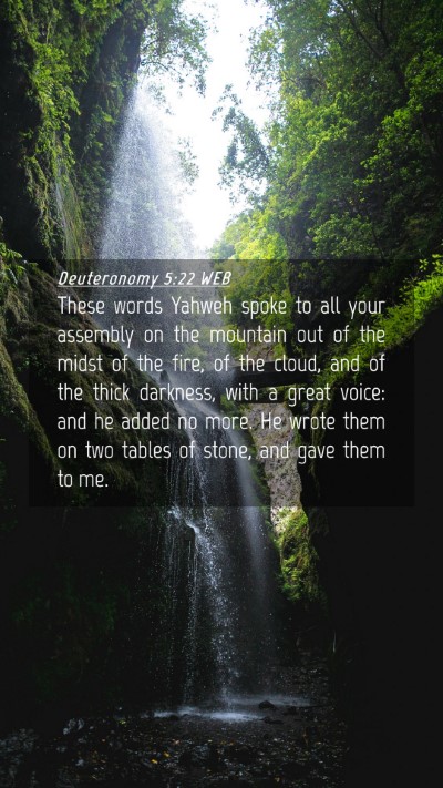 Picture 04 - Deuteronomy 5:22 WEB Mobile Phone Wallpaper - These words Yahweh spoke to all your assembly on - Mobile Bible Verse Wallpaper
