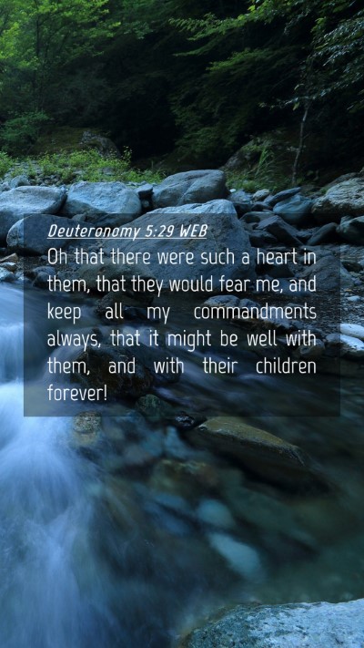 Picture 04 - Deuteronomy 5:29 WEB Mobile Phone Wallpaper - Oh that there were such a heart in them, that - Mobile Bible Verse Wallpaper