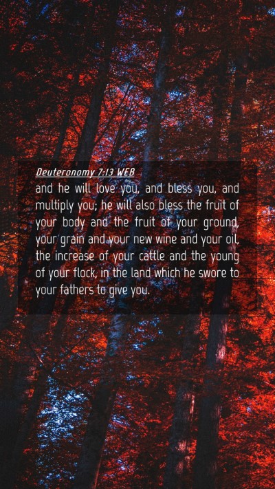 Picture 04 - Deuteronomy 7:13 WEB Mobile Phone Wallpaper - and he will love you, and bless you, and multiply - Mobile Bible Verse Wallpaper