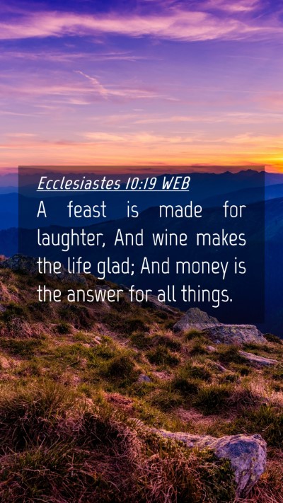 Picture 04 - Ecclesiastes 10:19 WEB Mobile Phone Wallpaper - A feast is made for laughter, And wine makes the - Mobile Bible Verse Wallpaper