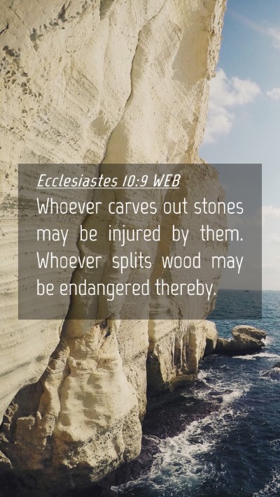 Picture 04 - Ecclesiastes 10:9 WEB Mobile Phone Wallpaper - Whoever carves out stones may be injured by them. - Mobile Bible Verse Wallpaper