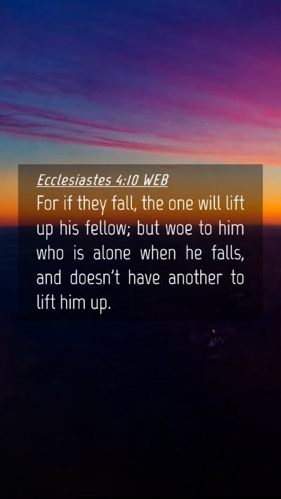 Picture 04 - Ecclesiastes 4:10 WEB Mobile Phone Wallpaper - For if they fall, the one will lift up his - Mobile Bible Verse Wallpaper