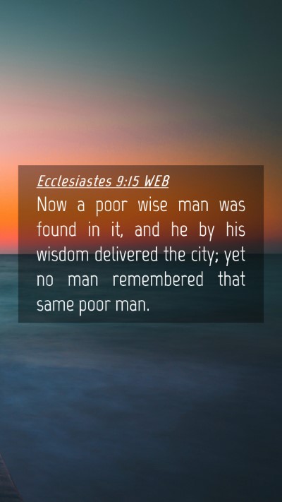 Picture 04 - Ecclesiastes 9:15 WEB Mobile Phone Wallpaper - Now a poor wise man was found in it, and he by - Mobile Bible Verse Wallpaper