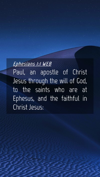 Picture 04 - Ephesians 1:1 WEB Mobile Phone Wallpaper - Paul, an apostle of Christ Jesus through the will - Mobile Bible Verse Wallpaper