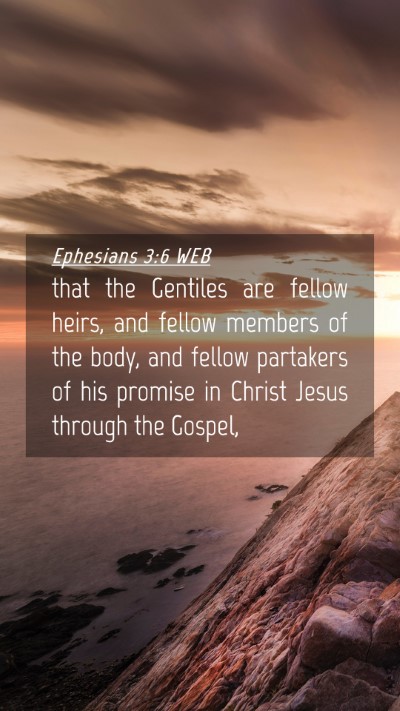 Picture 04 - Ephesians 3:6 WEB Mobile Phone Wallpaper - that the Gentiles are fellow heirs, and fellow - Mobile Bible Verse Wallpaper
