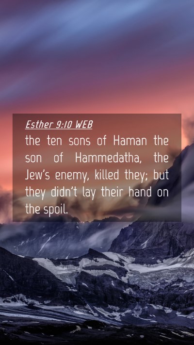 Picture 04 - Esther 9:10 WEB Mobile Phone Wallpaper - the ten sons of Haman the son of Hammedatha, the - Mobile Bible Verse Wallpaper