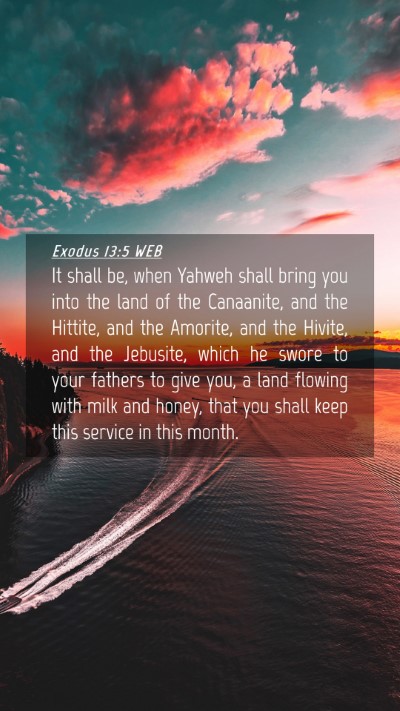 Picture 04 - Exodus 13:5 WEB Mobile Phone Wallpaper - It shall be, when Yahweh shall bring you into the - Mobile Bible Verse Wallpaper