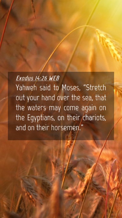 Picture 04 - Exodus 14:26 WEB Mobile Phone Wallpaper - Yahweh said to Moses, 