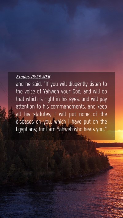 Picture 04 - Exodus 15:26 WEB Mobile Phone Wallpaper - and he said, 
