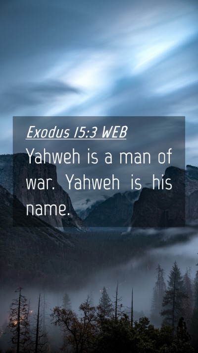 Picture 04 - Exodus 15:3 WEB Mobile Phone Wallpaper - Yahweh is a man of war. Yahweh is his - Mobile Bible Verse Wallpaper