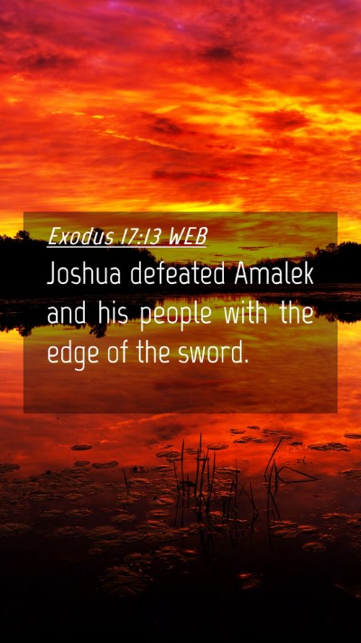 Picture 04 - Exodus 17:13 WEB Mobile Phone Wallpaper - Joshua defeated Amalek and his people with the - Mobile Bible Verse Wallpaper