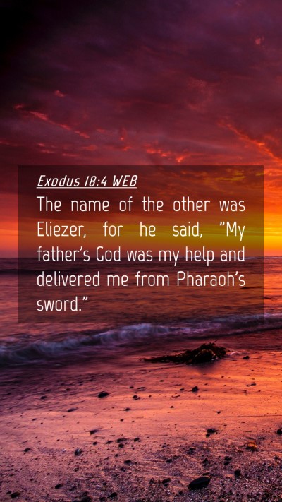 Picture 04 - Exodus 18:4 WEB Mobile Phone Wallpaper - The name of the other was Eliezer, for he said, - Mobile Bible Verse Wallpaper