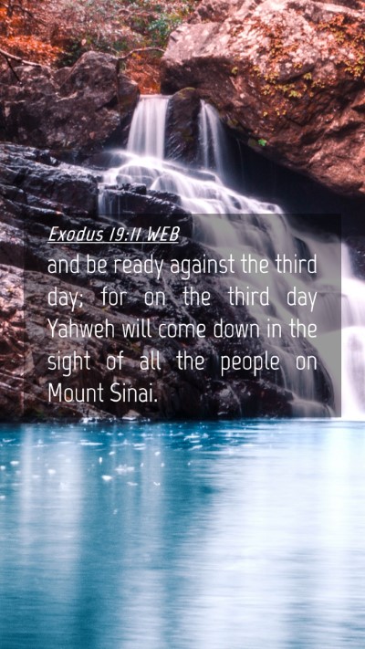 Picture 04 - Exodus 19:11 WEB Mobile Phone Wallpaper - and be ready against the third day; for on the - Mobile Bible Verse Wallpaper