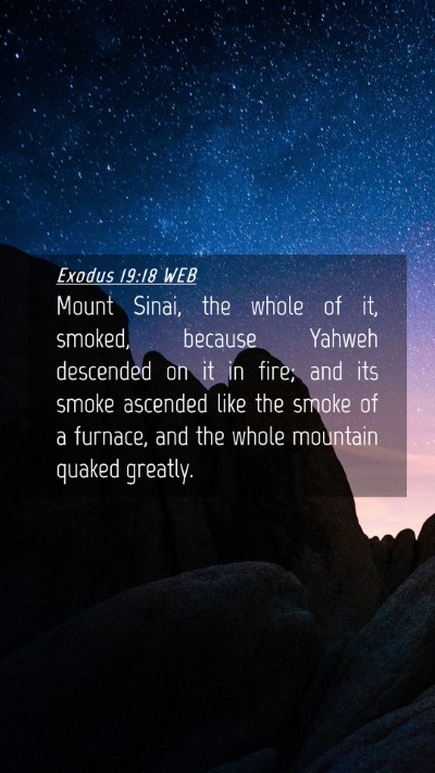 Picture 04 - Exodus 19:18 WEB Mobile Phone Wallpaper - Mount Sinai, the whole of it, smoked, because - Mobile Bible Verse Wallpaper