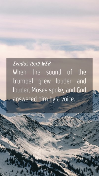 Picture 04 - Exodus 19:19 WEB Mobile Phone Wallpaper - When the sound of the trumpet grew louder and - Mobile Bible Verse Wallpaper