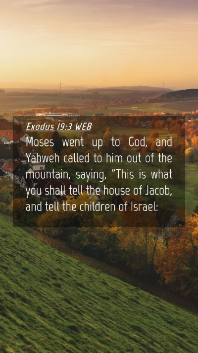 Picture 04 - Exodus 19:3 WEB Mobile Phone Wallpaper - Moses went up to God, and Yahweh called to him - Mobile Bible Verse Wallpaper