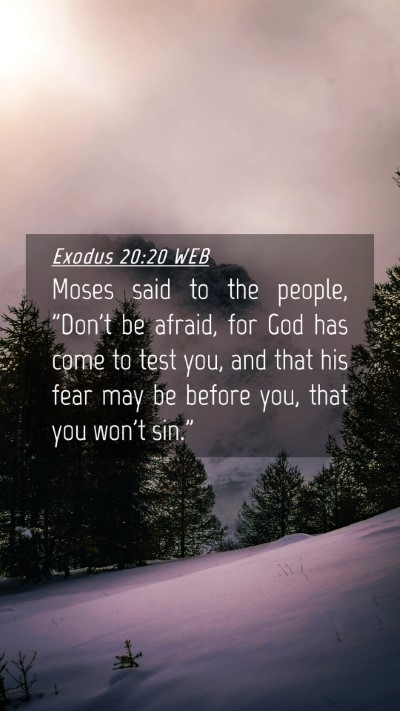 Picture 04 - Exodus 20:20 WEB Mobile Phone Wallpaper - Moses said to the people, 