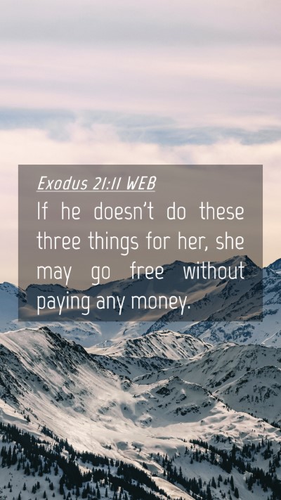 Picture 04 - Exodus 21:11 WEB Mobile Phone Wallpaper - If he doesn't do these three things for her, she - Mobile Bible Verse Wallpaper