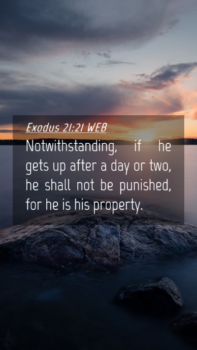 Picture 04 - Exodus 21:21 WEB Mobile Phone Wallpaper - Notwithstanding, if he gets up after a day or - Mobile Bible Verse Wallpaper