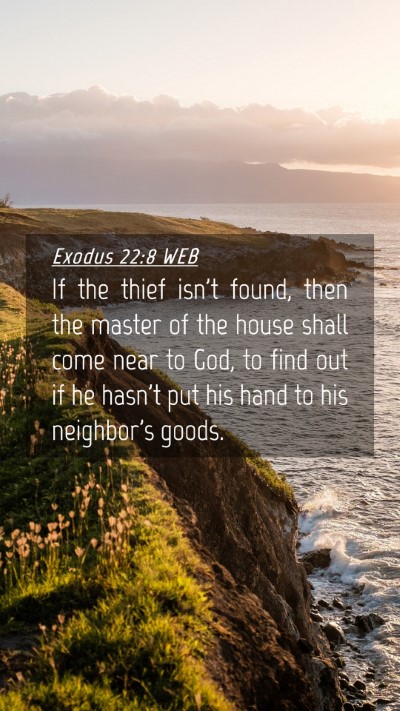 Picture 04 - Exodus 22:8 WEB Mobile Phone Wallpaper - If the thief isn't found, then the master of the - Mobile Bible Verse Wallpaper