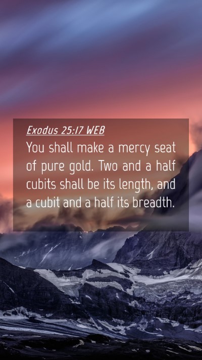 Picture 04 - Exodus 25:17 WEB Mobile Phone Wallpaper - You shall make a mercy seat of pure gold. Two and - Mobile Bible Verse Wallpaper