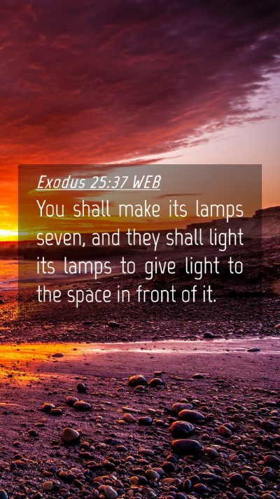 Picture 04 - Exodus 25:37 WEB Mobile Phone Wallpaper - You shall make its lamps seven, and they shall - Mobile Bible Verse Wallpaper