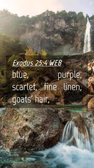 Picture 04 - Exodus 25:4 WEB Mobile Phone Wallpaper - blue, purple, scarlet, fine linen, goats' - Mobile Bible Verse Wallpaper
