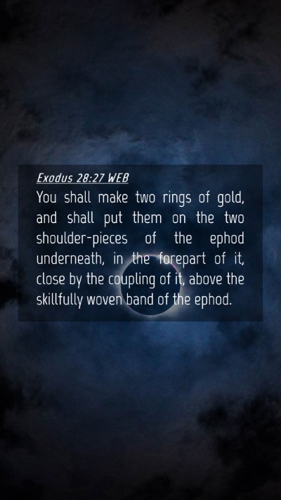 Picture 04 - Exodus 28:27 WEB Mobile Phone Wallpaper - You shall make two rings of gold, and shall put - Mobile Bible Verse Wallpaper